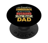Good Lumberjack Better Husband The Best Dad For Fathers Day PopSockets PopGrip Adesivo