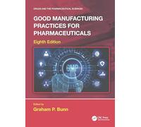 Good Manufacturing Practices for Pharmaceuticals