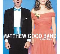 Good, Matthew Band - Underdogs