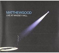 Good Matthew - Live At Massey Hall (Ltd.Ed)
