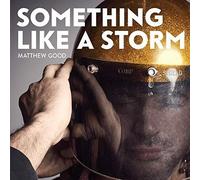 Good*Matthew - Something Like A Storm