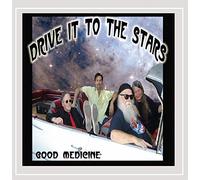 Good Medicine - Drive It To The Stars