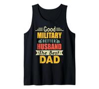 Good Military Better Husband The Best Dad for Fathers Day Canotta