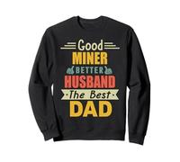 Good Miner Better Husband The Best Dad for Fathers Day Felpa