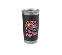 Good Moms Say Bad Words Bicchiere termico in acciaio inox doppia parete