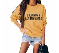 Good Moms Say Bad Words Fun Mom Felpa da Donna a Maniche Lunghe Girocollo Pullover Autunnale