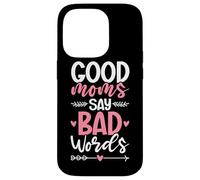 Good Moms Say Bad Words Funny Mamma Vita Madre Genitore Scherzi Custodia per iPhone 14 Pro