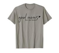 Good Moms Say Bad Words Grafica perfetta per la festa della mamma Maglietta