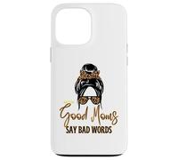 Good Moms Say Bad Words - Panino disordinato per la festa della mamma Custodia per iPhone 13 Pro Max