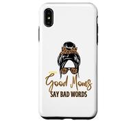 Good Moms Say Bad Words - Panino disordinato per la festa della mamma Custodia per iPhone XS Max