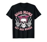 Good Moms Say Bad Words Skeleton Messy Bun Mom Festa della Mamma Maglietta