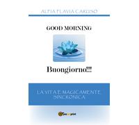 Good Morning - Buongiorno La vita è Magicamente Sincronica - ER
