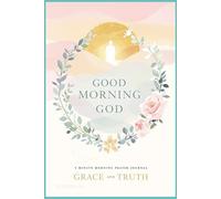Good Morning God: 5 Minute Morning Prayer Journal