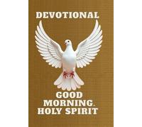 Good morning, Holy Spirit. (Devotional)