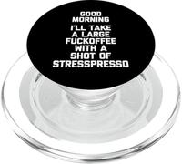 Good Morning, I'll Take A Large Fuckoffee... T-Shirt divertente PopSockets PopGrip per MagSafe