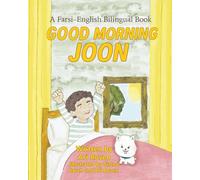 Good Morning Joon: A Farsi-English Bilingual Book