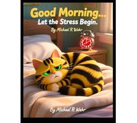 Good Morning... Let the Stress Begin: cat lover gift book