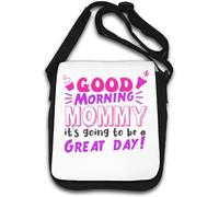 Good Morning Mommy It's Going To Be A Great Day Borsa a tracolla bianca