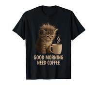 Good Morning Need Coffee Cute Kitten Caffeine Humor Maglietta
