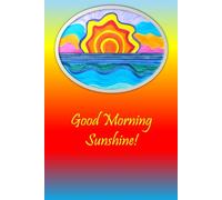 Good Morning Sunshine