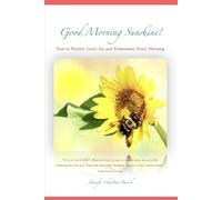 Good Morning Sunshine!: How to Receive God's Joy and Enthusiasm Every Morning