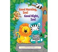 Good Morning, Zoo! Good Night, Zoo!