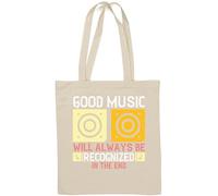 Good music will always be recognized in the end slogan Natural Cotton Tote Bag Bianco