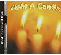 Good News Gospel Choir - Light A Candle
