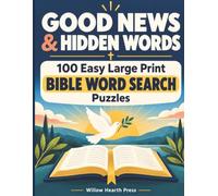 Good News & Hidden Words: 100 Easy Large Print Bible Word Search Puzzles