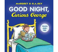 Good Night, Curious George Padded Board Book Touch-and-Feel