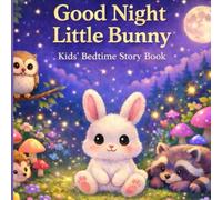 Good Night Little Bunny: Kids's Bedtime Story Book