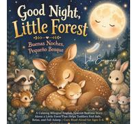 Good Night, Little Forest: A Calming Bilingual Spanish-English Story for Toddler Sleep: 10