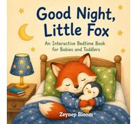 Good Night, Little Fox: An Interactive Bedtime Book for Babies and Toddlers