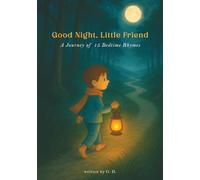 Good Night, Little Friend: A Journey of 15 Bedtime Rhymes