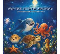 Good Night, Little Sea Creatures!: 20 Bedtime Stories for Ages 3 to 6