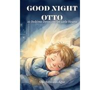 Good Night, Otto: 20 Bedtime Devotions for Little Hearts
