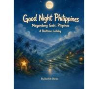 Good Night, Philippines: A Bedtime Adventure Through Philippines's Iconic Landmarks