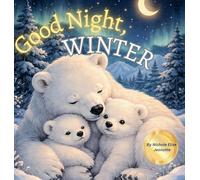Good Night Winter: Good Night Winter