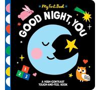 Good Night, You: A High-Contrast Touch-and-Feel Book
