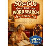Good Old Days Large Print Word Search for Adults & Seniors: 100 Easy Nostalgic Puzzles from the 50s & 60s