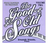 Good Old Songs: From Ragime to Wartime 2 by Squeek Steele (2012-01-31)