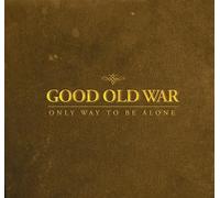 Good Old War – Only Way To Be Alone – CD
