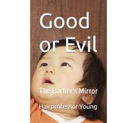 Good or Evil: The Barber's Mirror