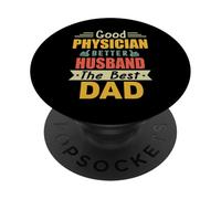 Good Physician Better Husband The Best Dad For Fathers Day PopSockets PopGrip Adesivo