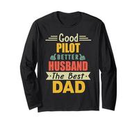 Good Pilot Better Husband The Best Dad for Fathers Day Maglia a Manica