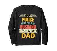 Good Police Better Husband The Best Dad for Fathers Day Maglia a Manica