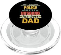 Good Police Better Husband The Best Dad For Fathers Day PopSockets PopGrip per MagSafe