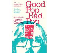 Jarvis Cocker Good Pop, Bad Pop (Tascabile)