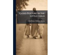Good Posture in the Little Child