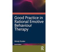 Good Practice in Rational Emotive Behaviour Therapy